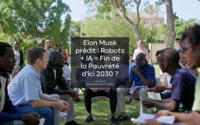 Elon Musk prédit : Robots + IA = Fin de la Pauvreté d’ici 2030 ?